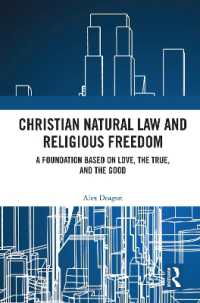 Christian Natural Law and Religious Freedom : A Foundation Based on Love, the True, and the Good