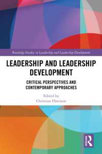 Leadership and Leadership Development : Critical Perspectives and Contemporary Approaches (Routledge Studies in Leadership and Leadership Development)