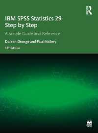 IBM SPSS Statistics 29：段階別入門（第１８版）<br>IBM SPSS Statistics 29 Step by Step : A Simple Guide and Reference （18TH）