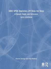 IBM SPSS Statistics 29：段階別入門（第１８版）<br>IBM SPSS Statistics 29 Step by Step : A Simple Guide and Reference （18TH）