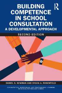 Building Competence in School Consultation : A Developmental Approach (Consultation, Supervision, and Professional Learning in School Psychology Series) （2ND）