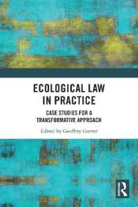 Ecological Law in Practice : Case Studies for a Transformative Approach