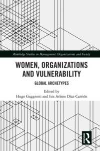 Women, Organizations and Vulnerability : Global Archetypes (Routledge Studies in Management, Organizations and Society)