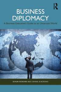 Business Diplomacy : A Business Executive's Guide to an Uncertain World