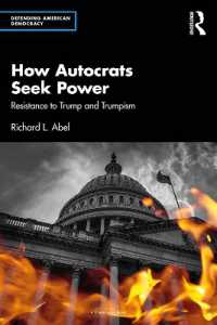 How Autocrats Seek Power : Resistance to Trump and Trumpism (Defending American Democracy)