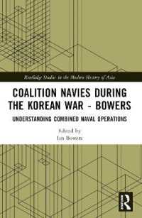 Coalition Navies during the Korean War : Understanding Combined Naval Operations (Routledge Studies in the Modern History of Asia)