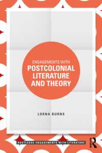 ポストコロニアル文学・理論に取り組む<br>Engagements with Postcolonial Literature and Theory (Routledge Engagements with Literature)