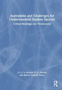 Aspirations and Challenges for Undocumented Student Success : Critical Readings and Testimonios