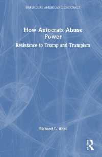 How Autocrats Abuse Power : Resistance to Trump and Trumpism (Defending American Democracy)
