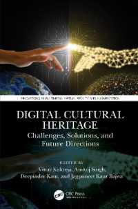 デジタル文化遺産：課題、解決策、未来の方向<br>Digital Cultural Heritage : Challenges, Solutions, and Future Directions (Innovations in Multimedia, Virtual Reality and Augmentation)