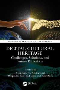 Digital Cultural Heritage : Challenges, Solutions, and Future Directions (Innovations in Multimedia, Virtual Reality and Augmentation)