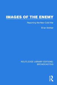 Images of the Enemy : Reporting the New Cold War (Routledge Library Editions: Broadcasting)