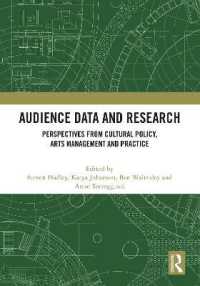 Audience Data and Research : Perspectives from Cultural Policy, Arts Management and Practice