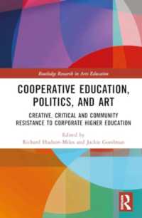 Cooperative Education, Politics, and Art : Creative, Critical and Community Resistance to Corporate Higher Education (Routledge Research in Arts Education)