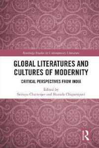 Global Literatures and Cultures of Modernity : Critical Perspectives from India (Routledge Studies in Contemporary Literature)