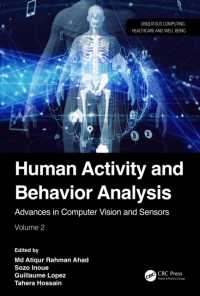 Human Activity and Behavior Analysis : Advances in Computer Vision and Sensors: Volume 2 (Ubiquitous Computing, Healthcare and Well-being)