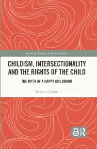 Childism, Intersectionality and the Rights of the Child : The Myth of a Happy Childhood (Routledge Studies in Human Rights)