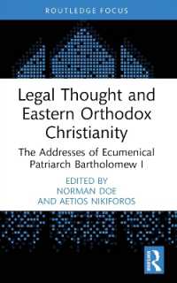 Legal Thought and Eastern Orthodox Christianity : The Addresses of Ecumenical Patriarch Bartholomew I (Law and Religion)