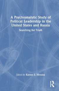アメリカとロシアにおける政治的リーダーシップの精神分析研究<br>A Psychoanalytic Study of Political Leadership in the United States and Russia : Searching for Truth