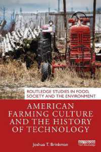 アメリカの農業文化と技術の歴史<br>American Farming Culture and the History of Technology (Routledge Studies in Food, Society and the Environment)