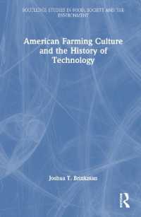 アメリカの農業文化と技術の歴史<br>American Farming Culture and the History of Technology (Routledge Studies in Food, Society and the Environment)