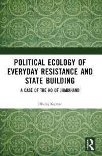 Political Ecology of Everyday Resistance and State Building : A Case of the Ho of Jharkhand
