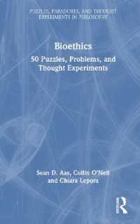 生命倫理：５０の謎・問題・思考<br>Bioethics : 50 Puzzles, Problems, and Thought Experiments (Puzzles, Paradoxes, and Thought Experiments in Philosophy)