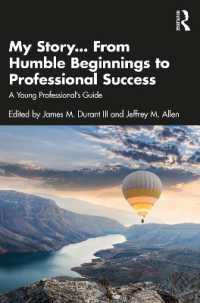 My Story... from Humble Beginnings to Professional Success : A Young Professional's Guide