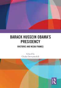 Barack Hussein Obama's Presidency : Rhetoric and Media Frames