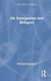 Ｍ．ダメット著／移民・難民の哲学（ラウトレッジ・クラシックス）<br>On Immigration and Refugees (Routledge Classics)