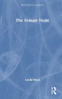 リンダ・ニード『ヌードの反美学：美術・猥褻・セクシュアリティ』（原書）新版（ラウトレッジ・クラシックス）<br>The Female Nude : Art, Obscenity and Sexuality (Routledge Classics)