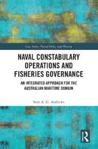 Naval Constabulary Operations and Fisheries Governance : An Integrated Approach for the Australian Maritime Domain (Cass Series: Naval Policy and History)
