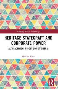 Heritage Statecraft and Corporate Power : Altai Activism in Post-Soviet Siberia (Routledge Studies in Heritage)