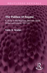 The Politics of Repeal : A Study in the Relations between Great Britain and Ireland, 1841-50 (Routledge Revivals)