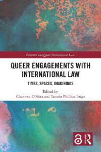 Queer Engagements with International Law : Times, Spaces, Imaginings (Feminist and Queer International Law)