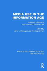 Media Use in the Information Age : Emerging Patterns of Adoption and Consumer Use (Routledge Library Editions: Broadcasting)
