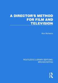 A Director's Method for Film and Television (Routledge Library Editions: Broadcasting)