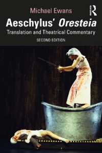 Aeschylus' Oresteia : Translation and Theatrical Commentary （2ND）