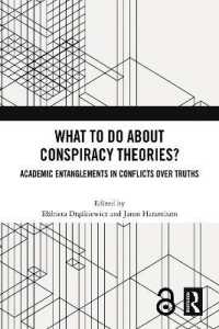 What to Do about Conspiracy Theories? : Academic Entanglements in Conflicts over Truths