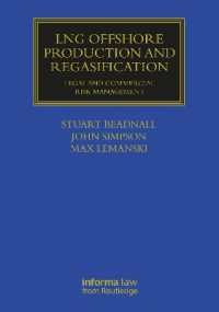 LNG Offshore Production and Regasification : Legal and Commercial Risk Management (Maritime and Transport Law Library)