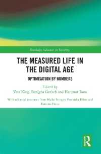 The Measured Life in the Digital Age : Optimisation by Numbers (Routledge Advances in Sociology)