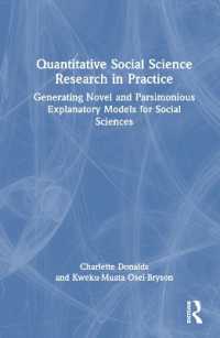 Quantitative Social Science Research in Practice : Generating Novel and Parsimonious Explanatory Models for Social Sciences