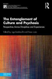 The Entanglement of Culture and Psychosis : Perspectives Across Disciplines and Experiences (The International Society for Psychological and Social Approaches to Psychosis Book Series)