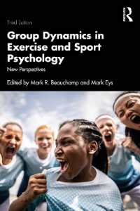 スポーツ心理学におけるグループ・ダイナミクス（第３版）<br>Group Dynamics in Exercise and Sport Psychology : New Perspectives （3RD）