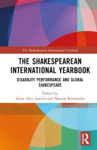 シェイクスピア年鑑：障害のパフォーマンスとグローバル・シェイクスピア<br>The Shakespearean International Yearbook : Disability Performance and Global Shakespeare (The Shakespearean International Yearbook)