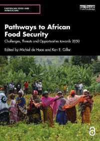 Pathways to African Food Security : Challenges, Threats and Opportunities towards 2050 (Earthscan Food and Agriculture)