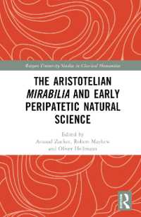 The Aristotelian Mirabilia and Early Peripatetic Natural Science (Rutgers University Studies in Classical Humanities)