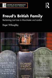 Freud's British Family : Reclaiming Lost Lives in Manchester and London (The History of Psychoanalysis Series)