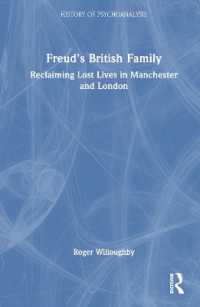 Freud's British Family : Reclaiming Lost Lives in Manchester and London (The History of Psychoanalysis Series)
