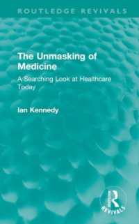 The Unmasking of Medicine : A Searching Look at Healthcare Today